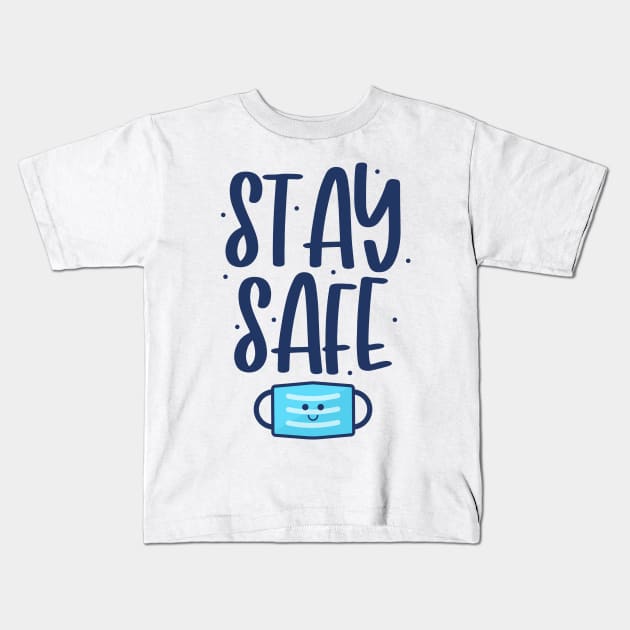 stay safe Kids T-Shirt by designdaking